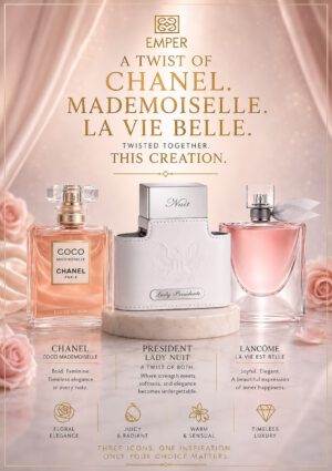 Inspired by mademoiselle & La Vie Est Belle - LADY PRESIDENTE Nuit